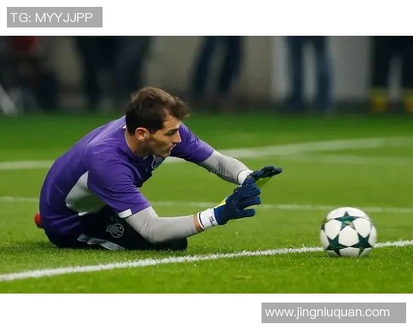 卡西利亚斯的足球传奇与不屈精神：从门将到偶像的辉煌旅程